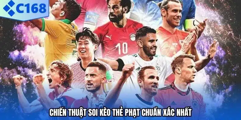 Chiến thuật soi kèo thẻ phạt chuẩn xác nhất