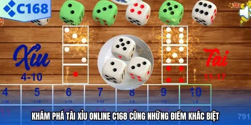 Khám phá tài xỉu online C168 cùng những điểm khác biệt 